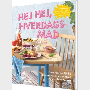 Hej, Hej Hverdagsmad - Lisa Bj�rbo - Bog