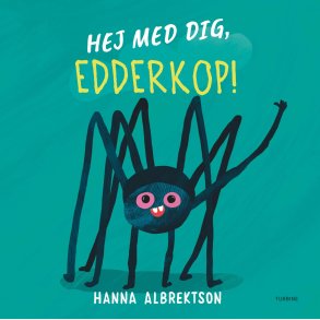 Hej Med Dig, Edderkop! - Hanna Albrektson - Bog