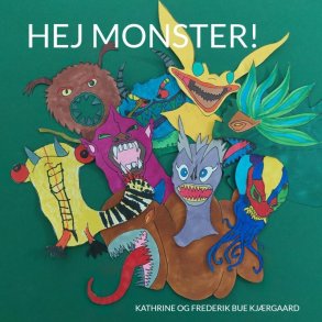Hej Monster! - Kathrine Og Frederik Bue Kj�rgaard - Bog