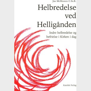 Helbredelse Ved Hellig�nden - Jim Mcmanus - Bog