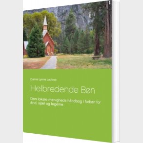 Helbredende B�n - Carrie Lynne Lautrup - Bog