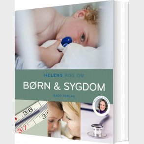 Helens Bog Om B�rn & Sygdom - Helen Lyng Hansen - Bog