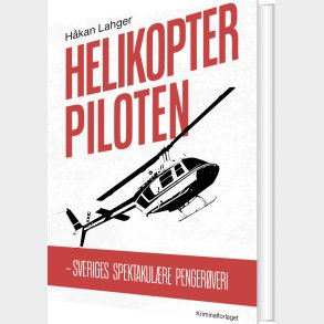 Helikopterpiloten - H�kan Lahger - Bog