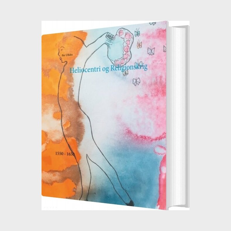 Heliocentri Og Religionskrig - Per Ullidtz - Bog
