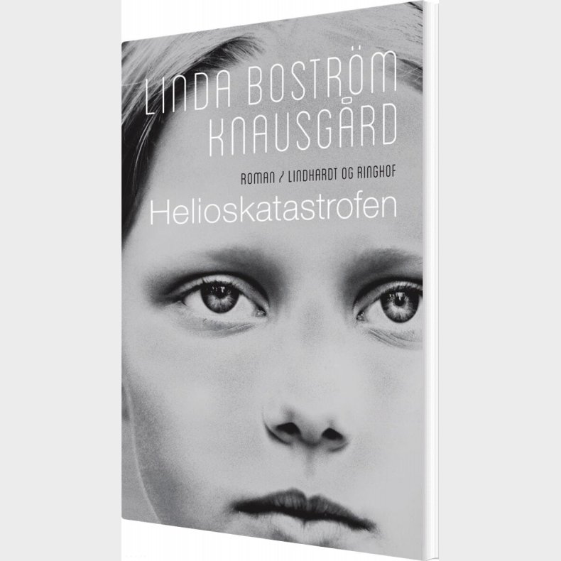 Helioskatastrofen - Linda Bostr�m Knausg�rd - Bog
