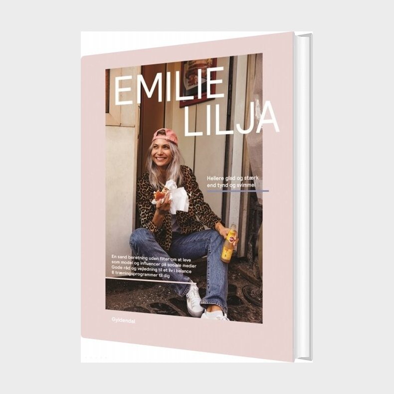 Hellere Glad Og Strk End Tynd Og Svimmel - Emilie Christine Lilja Hansen - Bog