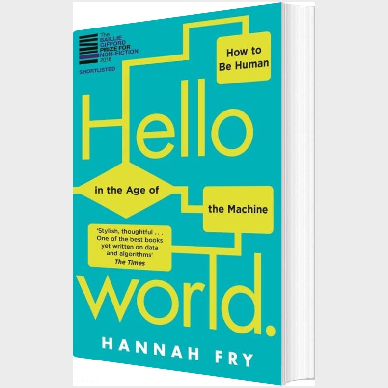 Hello World: How To Be Human In The Age Of The Machine - Hannah Fry - English Book