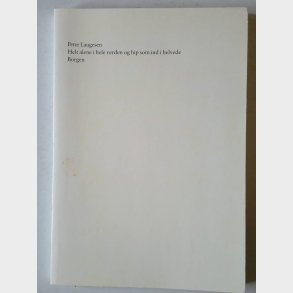 Helt Alene I Hele Verden Og Hip Som Ind I Helvede - Peter Laugesen - Bog