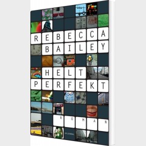 Helt Perfekt - Rebecca Bailey - Bog