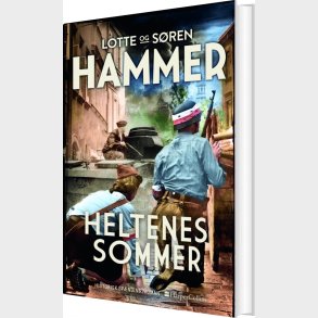 Heltenes Sommer - Lotte Og S�ren Hammer - Bog