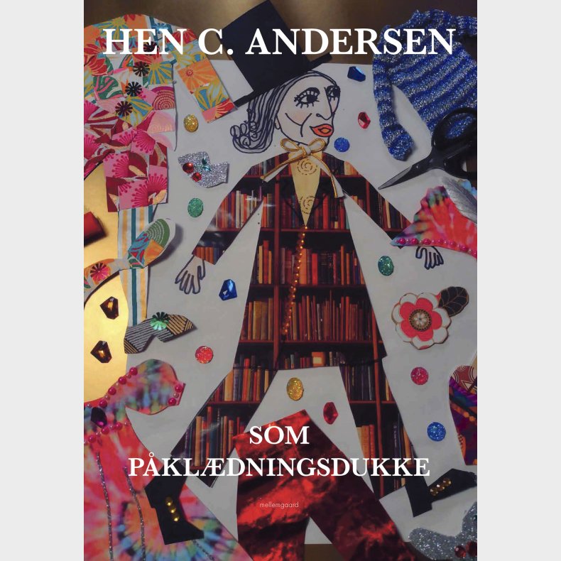 Hen C. Andersen Som P�kl�dningsdukke - Benedicte Riis - Bog