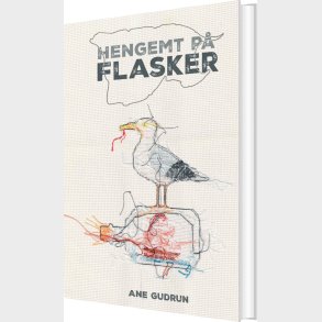 Hengemt P� Flasker - Ane Gudrun - Bog