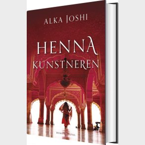 Hennakunstneren - Alka Joshi - Bog