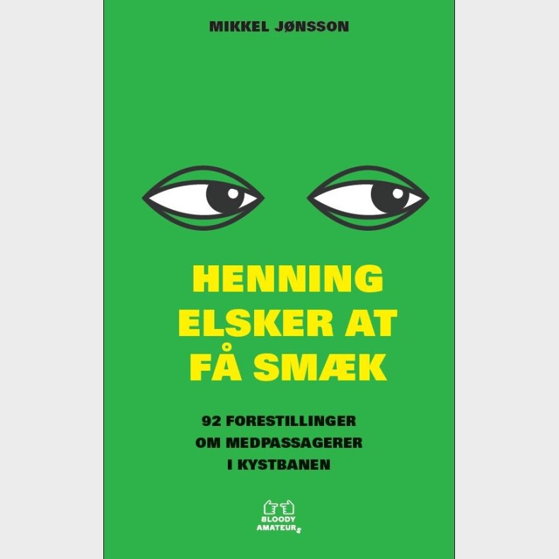 Henning Elsker At F� Sm�k - Mikkel J�nsson - Bog