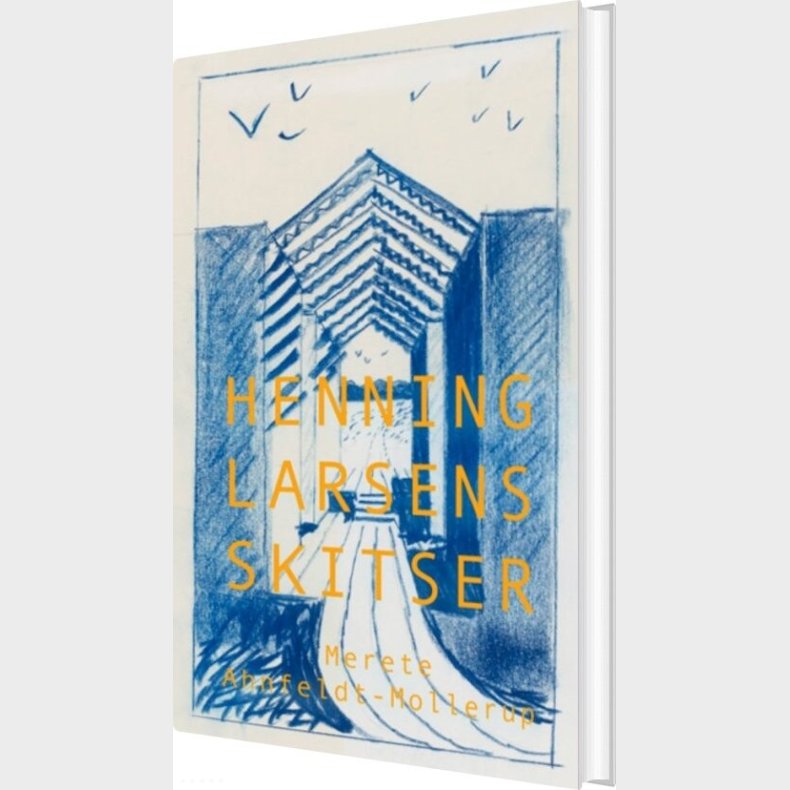 Henning Larsens Skitser - Merete Ahnfeldt-mollerup - Bog