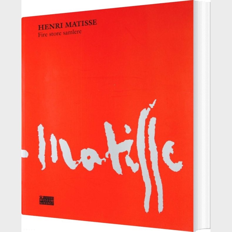 Henri Matisse -fire Store Samlere - Kasper Monrad - Bog