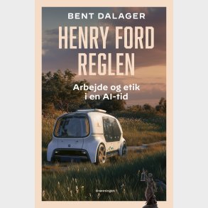 Henry Ford Reglen - Bent Dalager - Bog