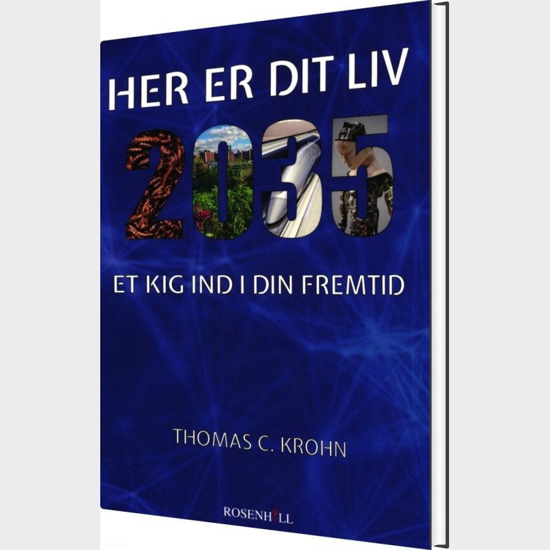 Her Er Dit Liv - 2035 - Thomas C. Krohn - Bog