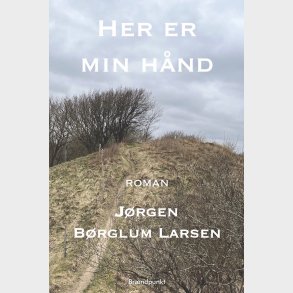 Her Er Min H�nd - J�rgen B�rglum Larsen - Bog