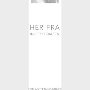 Her Fra - Inger Tobiasen - Bog