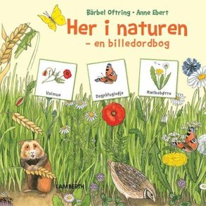 Her I Naturen - B�rbel Oftring - Bog