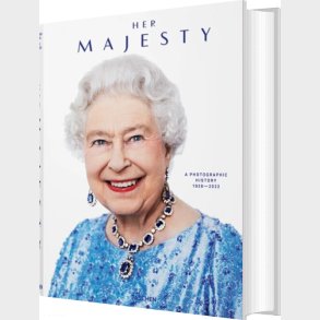Her Majesty - A Photographic History 1926-2022 - Christopher Warwick - English Book
