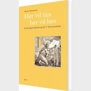 Her Vil Ties, Her Vil Bies - Niels Thomsen - Bog