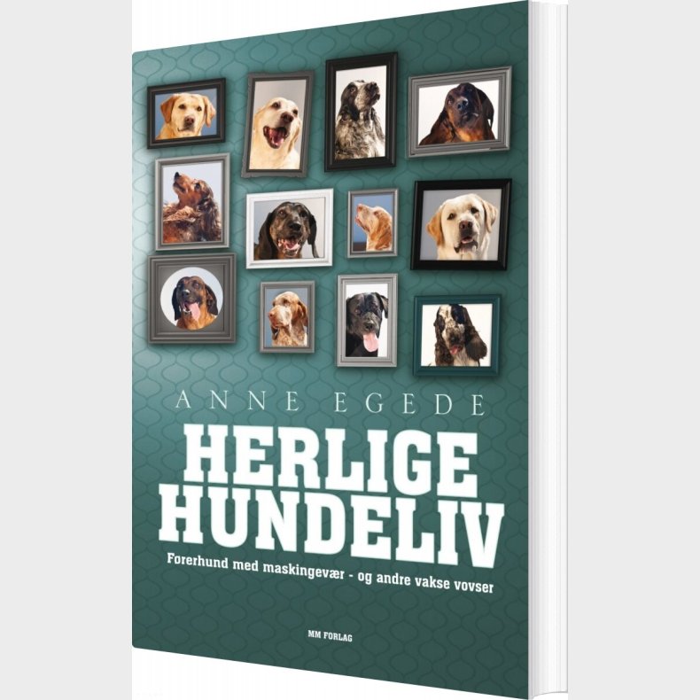 Herlige Hundeliv - Anne Egede - Bog