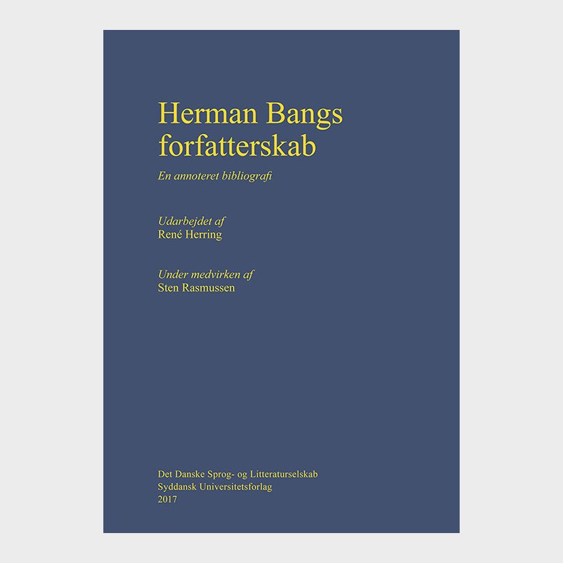 Herman Bangs Forfatterskab - Sten Rasmussen - Bog