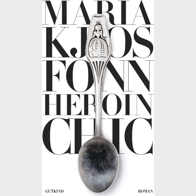 Heroin Chic - Maria Kjos Fonn - Bog