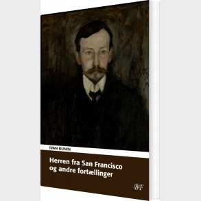 Herren Fra San Francisco Og Andre Fort�llinger - Ivan Bunin - Bog