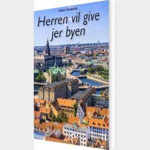 Herren Vil Give Jer Byen - Ivi Heikkil� - Bog