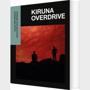 Kiruna Overdrive - Karsten Wind Meyhoff - Bog