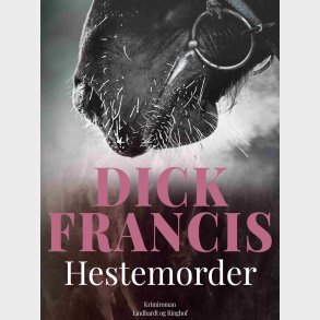 Hestemorder - Dick Francis - Bog