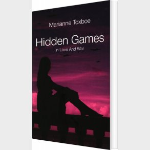 Hidden Games - In Love And War - Marianne Toxboe - English Book