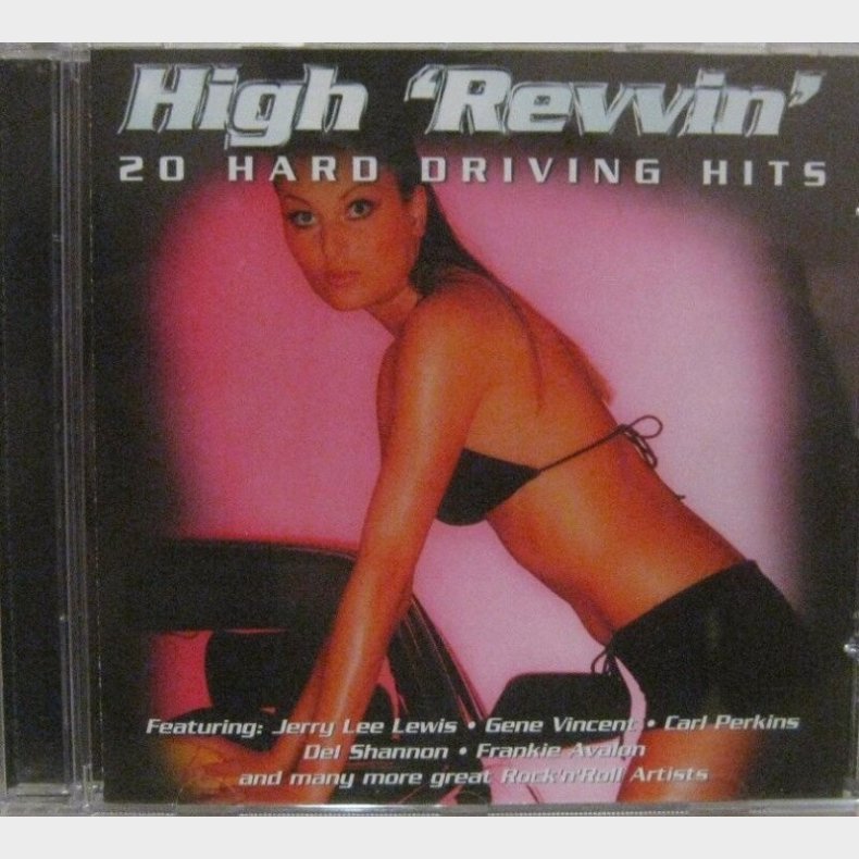 High 'revvin' - 20 Hard Driving Hits - CD