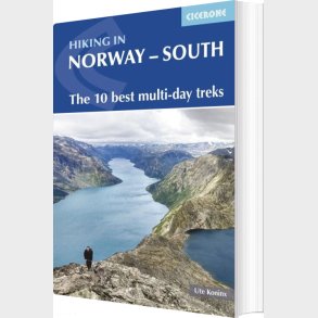 Hiking In Norway South: The 10 Best Multi-day Trekking Routes - Ute Koninx - English Book