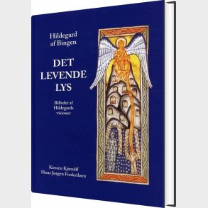 Hildegard Af Bingen, Det Levende Lys - Kirsten Kj�rulff - Bog