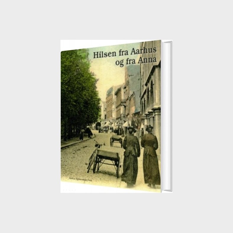 Hilsen Fra Aarhus Og Fra Anna - Henrik Fode - Bog
