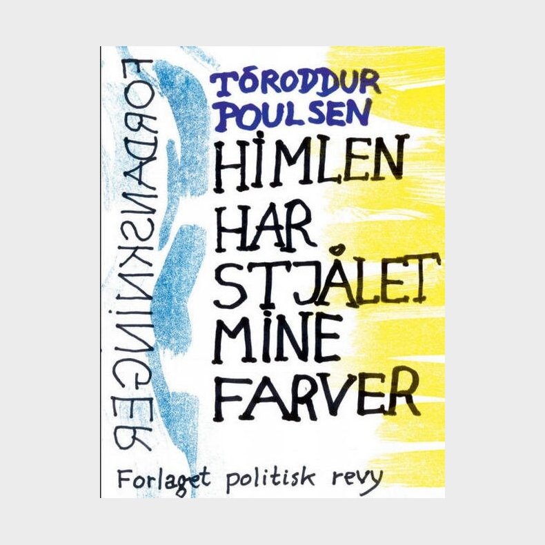 Himlen Har Stj�let Mine Farver - T�roddur Poulsen - Bog
