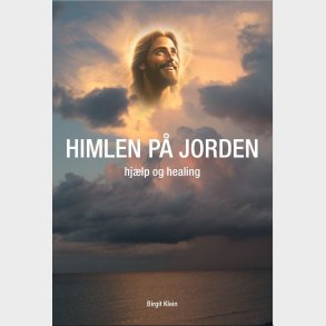 Himlen P� Jorden - Hj�lp Og Healing - Birgit Klein - Bog