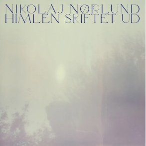 Nikolaj N�rlund - Himlen Skiftet Ud - Vinyl Lp