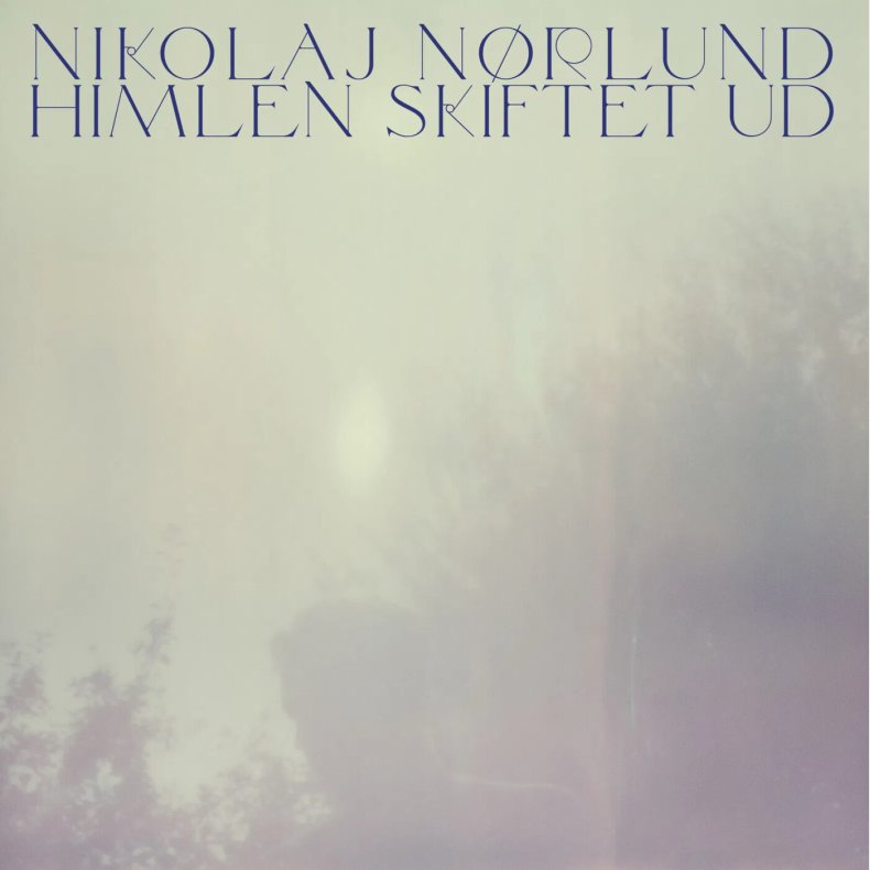 Nikolaj N�rlund - Himlen Skiftet Ud - Vinyl Lp