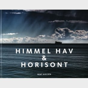 Himmel, Hav & Horisont - Bent Nielsen - Bog
