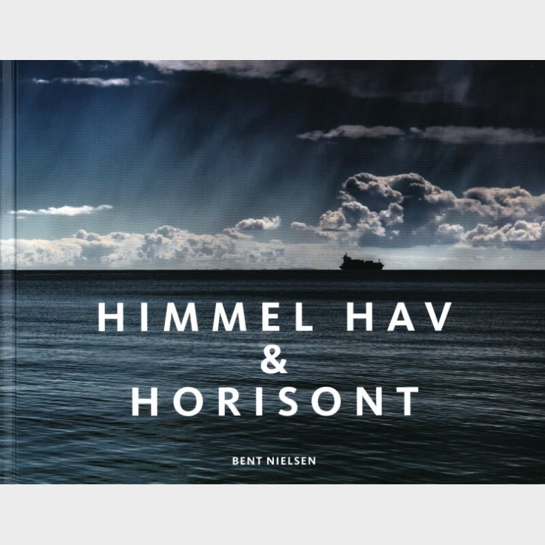 Himmel, Hav & Horisont - Bent Nielsen - Bog