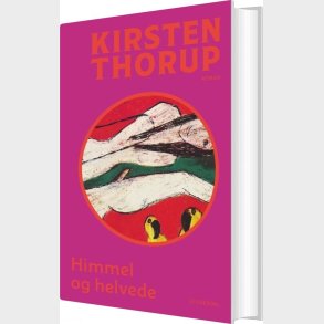 Himmel Og Helvede - Kirsten Thorup - Bog