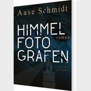 Himmelfotografen - Aase Schmidt - Bog