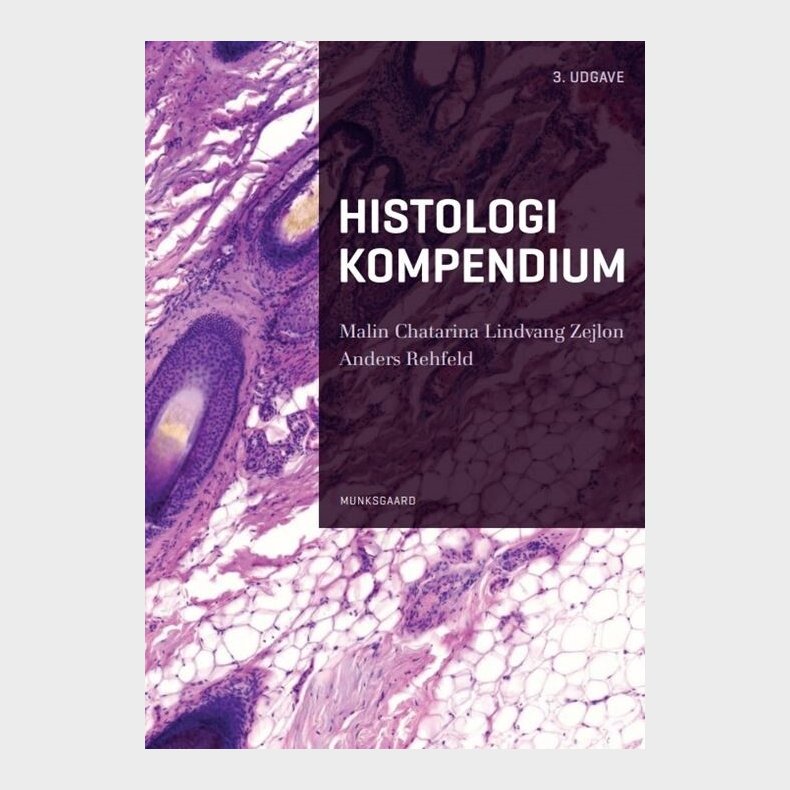 Histologi Kompendium - Anders Rehfeld - Bog