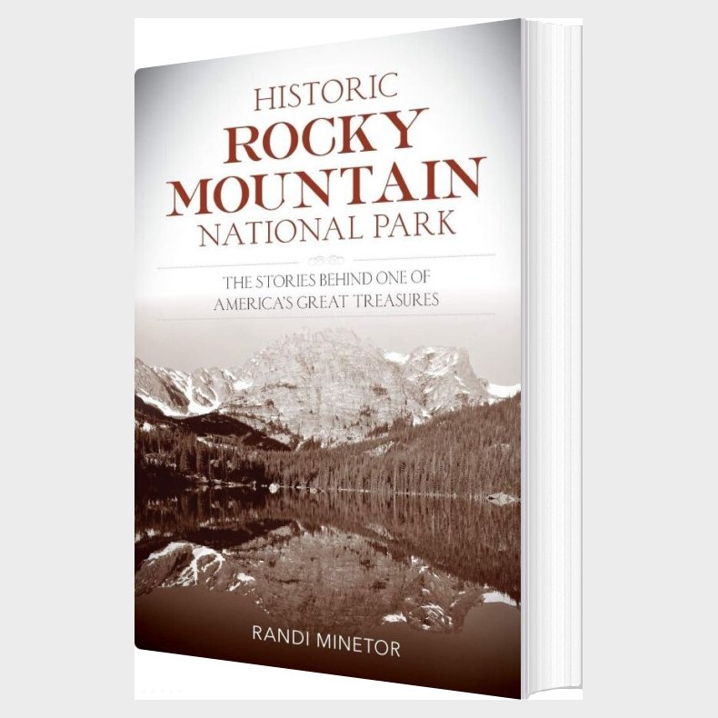 Historic Rocky Mountain National Park - Randi Minetor - English Book