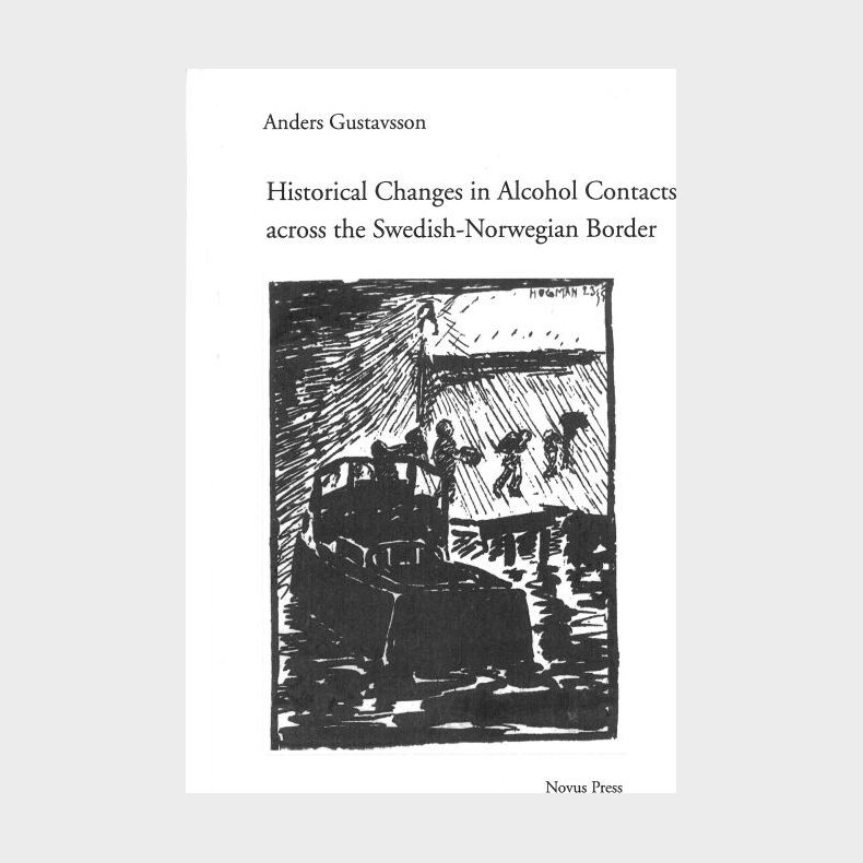 Historical Changes In Alcohol Contacts Across The Swedish-norwegian Border - Anders Gustavsson - English Book